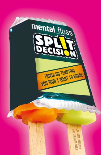 Stock image for Mental_Floss Split Decision: Trivia So Tempting, You Won't Want to Share for sale by HPB Inc.