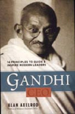 9781402790485: Gandhi, CEO: 14 Principles to Guide & Inspire Modern Leaders