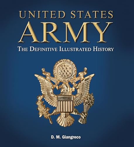 Stock image for United States Army : The Definitive Illustrated History for sale by Better World Books