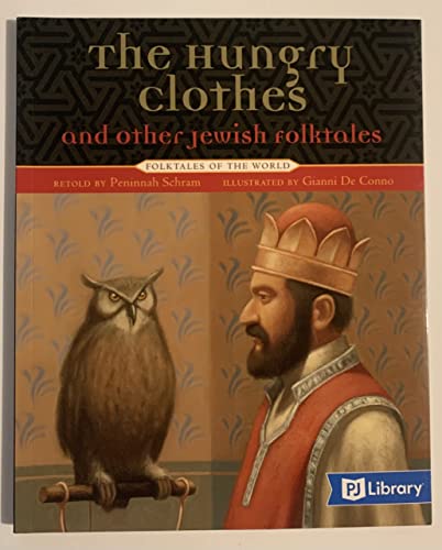 Beispielbild fr The Hungry Clothes and Other Jewish Folktales [HUNGRY CLOTHES & OTHER JE] zum Verkauf von Books From California