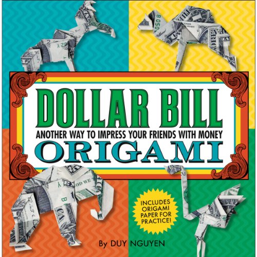 Beispielbild fr Dollar Bill Origami: Another Way to Impress Your Friends with Money zum Verkauf von Wonder Book
