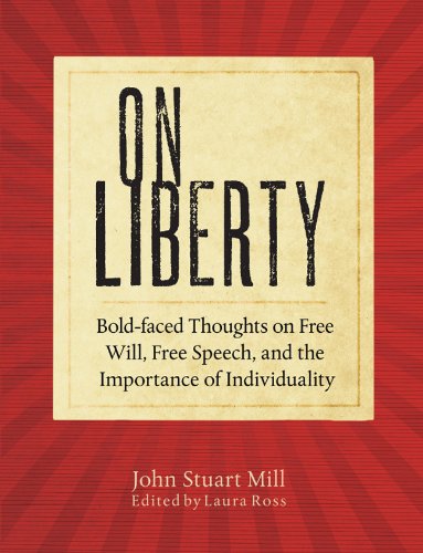 Beispielbild fr On Liberty: Bold-Faced Thoughts on Free Will, Free Speech, and the Importance of Individuality zum Verkauf von Half Price Books Inc.