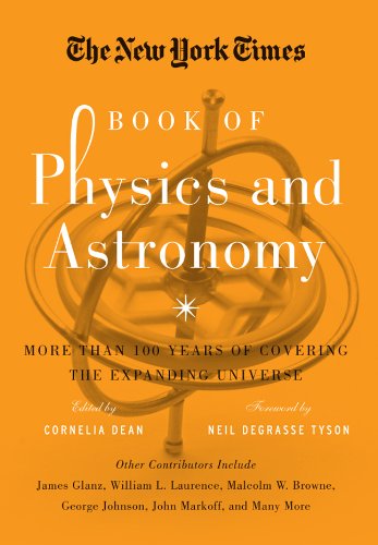 Beispielbild fr The New York Times Book of Physics and Astronomy: More Than 100 Years of Covering the Expanding Universe zum Verkauf von SecondSale