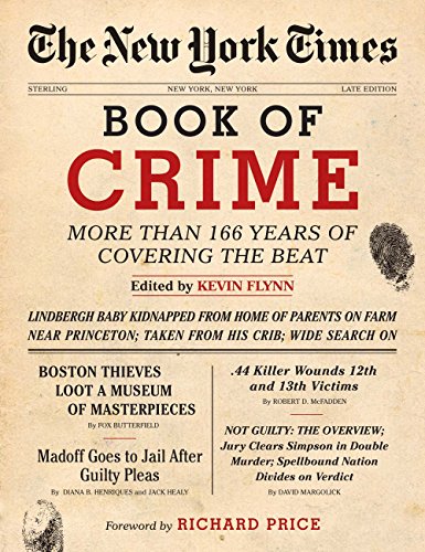 Beispielbild fr The New York Times Book of Crime: More Than 164 Years of Covering the Beat: More Than 166 Years of Covering the Beat zum Verkauf von WorldofBooks