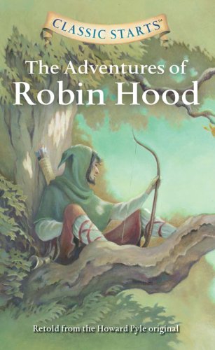 Stock image for The Adventures of Robin Hood (Classic Starts) for sale by ZBK Books