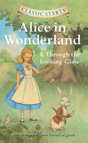 9781402794674: Alice in Wonderland & Through the Looking-glass (Classic Starts)