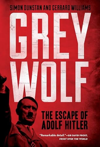 9781402796197: Grey Wolf: The Escape of Adolf Hitler