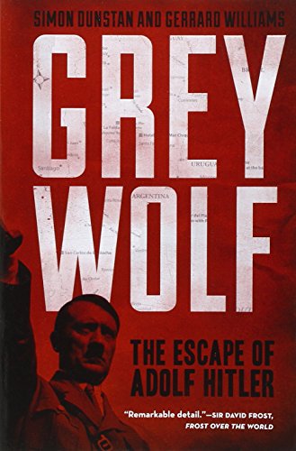 9781402796197: Grey Wolf: The Escape of Adolf Hitler