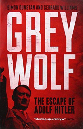 Stock image for Grey Wolf: The Escape of Adolf Hitler for sale by ZBK Books