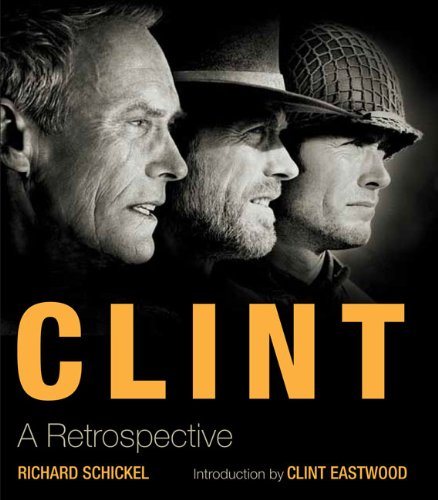 Stock image for Clint: A Retrospective for sale by Once Upon A Time Books