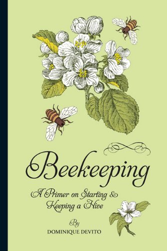Stock image for Beekeeping: A Primer on Starting & Keeping a Hive for sale by HPB-Ruby