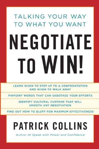 Stock image for Negotiate to Win!: Talking Your Way to What You Want for sale by ThriftBooks-Atlanta