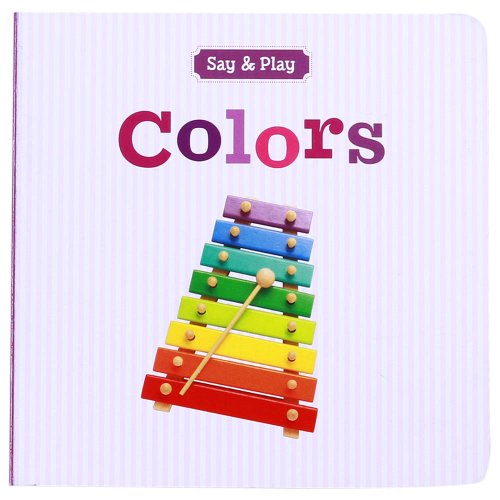 Colors (Say & Play) (9781402798924) by Sterling Publishing Co., Inc.