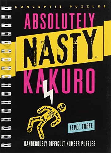 Beispielbild fr Absolutely Nasty® Kakuro Level Three (Absolutely Nasty® Series) zum Verkauf von AwesomeBooks