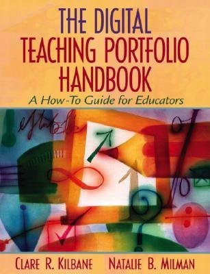 Stock image for THE DIGITAL TEACHING PORTFOLIO HANDBOOK: A HOW TO GUIDE FOR EDUCATORS FIRST EDITION 2004C for sale by HPB-Red