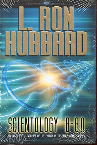Beispielbild fr Scientology 8-80 : The Discovery and Increase of Life Energy in the Genus Homo Sapiens zum Verkauf von Better World Books: West