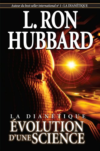 La DianÃ©tique : Ã©volution dâ€™une science [Dianetics: The Evolution of A Science] (French Edition) (9781403151582) by L. Ron Hubbard