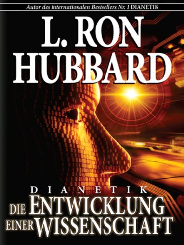 Dianetics: The Evolution of a Science (German) (German Edition) (9781403155283) by L. Ron Hubbard