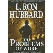 The Problems of Work: Scientology Applied to the Workaday World (9781403168702) by L. Ron Hubbard