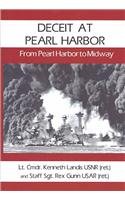 Beispielbild fr Deceit at Pearl Harbor: From Pearl Harbor to Midway zum Verkauf von TranceWorks