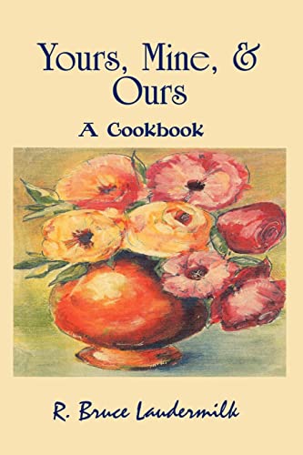 Stock image for Yours, Mine, & Ours: A Cookbook for sale by Chiron Media