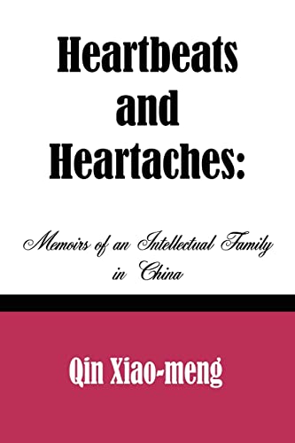 Stock image for Heartbeats and Heartaches: Memoirs of an Intellectual Family in China for sale by BooksRun