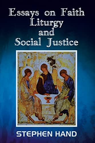 Stock image for Essays on Faith, Liturgy and Social Justice for sale by Lucky's Textbooks