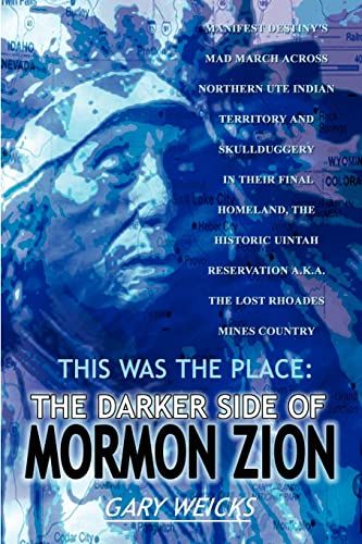Stock image for This was the Place: The Darker Side of Mormon Zion for sale by Books From California