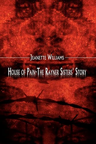 Stock image for House of Pain-The Rayner Sisters' Story for sale by Chiron Media