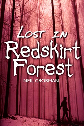 9781403307521: Lost in Redskirt Forest