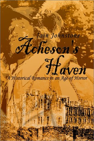 Imagen de archivo de Acheson's Haven: A Historical Romance in an Age of Horror a la venta por Book Bungalow