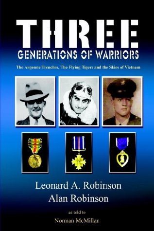 Stock image for Three Generationsof Warriors: The Argonne Trenches, The Flying Tigers and the Skies of Vietnam for sale by Sessions Book Sales