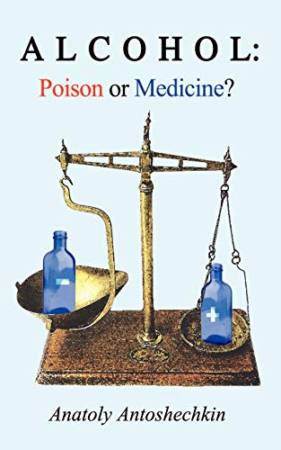Imagen de archivo de Alcohol: Poison or Medicine? a la venta por Chiron Media