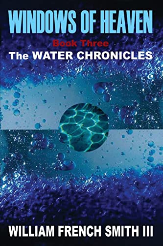 Stock image for Windows of Heaven: Book Three, The Water Chronicles (Bk. 3) for sale by The Book Cellar, LLC