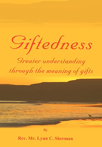 Imagen de archivo de Giftedness: Greater Understanding Through the Meaning of Gifts a la venta por Lucky's Textbooks