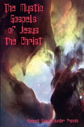 Stock image for The Mystic Gospels of Jesus the Christ for sale by Ria Christie Collections