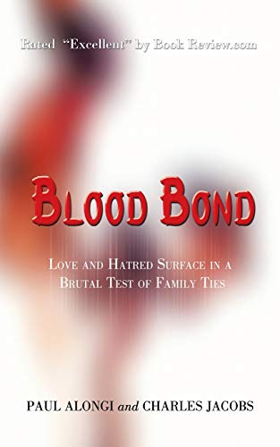 Imagen de archivo de Blood Bond: Love and Hatred Surface in a Brutal Test of Family Ties a la venta por Redux Books