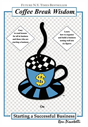 Coffee Break Wisdom: On Building a Successful Business (9781403325167) by Piscatelli, Ron