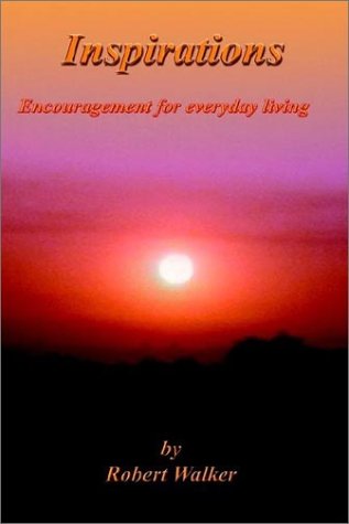 Inspirations: Encouragement for Everyday Living (9781403327062) by Walker, Robert