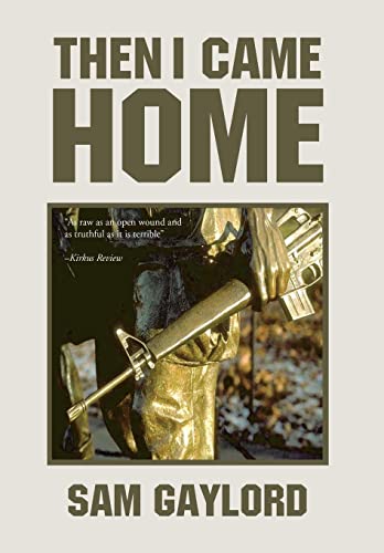 Beispielbild fr Then I Came Home [Hardcover] Gaylord, Sam zum Verkauf von Ericks Books