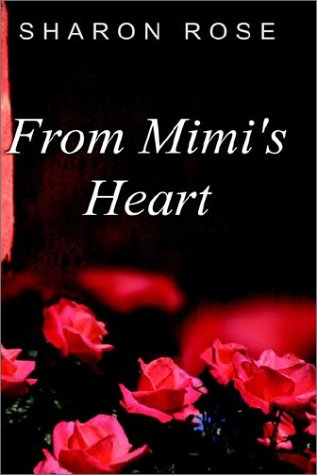 From Mimi's Heart (9781403334527) by Rose, Sharon