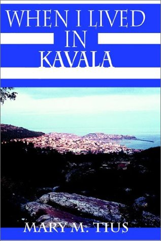 9781403338150: When I Lived in Kavala