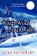 Stock image for White Wind, Black Rider for sale by MusicMagpie