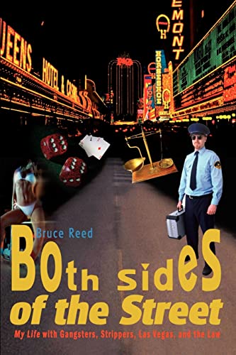 Both Sides of the Street: My Life with Gangsters, Strippers, Las Vegas, and the Law (9781403351029) by Reed, Bruce