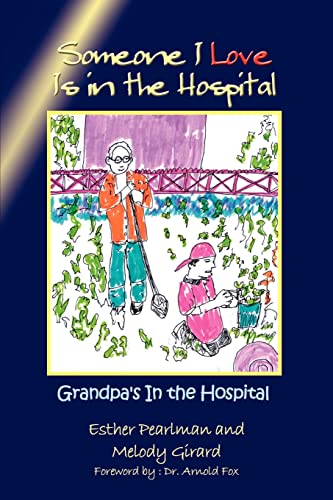 Stock image for Someone I Love is in the Hospital Grandpa's in the Hospital for sale by PBShop.store US