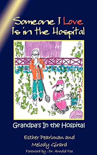 9781403352101: Someone I Love Is in the Hospital: Grandpa's In the Hospital