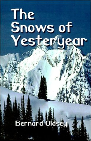 The Snows of Yesteryear (9781403352415) by Oldsey, Bernard