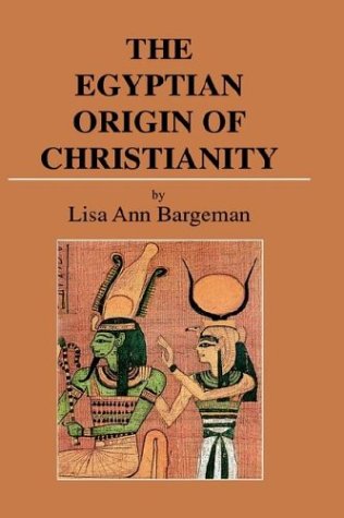9781403356260: The Egyptian Origin of Christianity