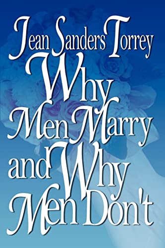 Imagen de archivo de Why Men Marry and Why Men Don't a la venta por Chiron Media