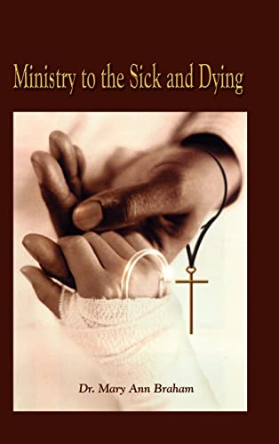 9781403358981: Ministry to the Sick and Dying